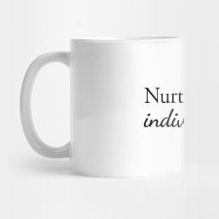 Nurture your individuality Mug